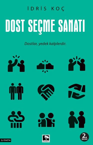 Dost Seçme Sanatı İdris Koç