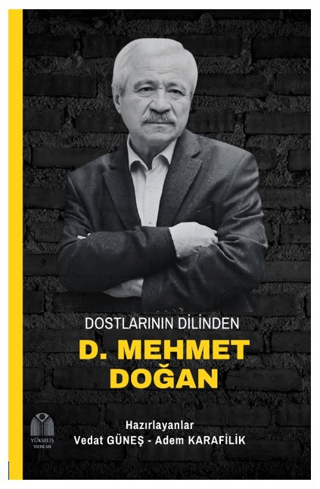 Dostlarının Dilinden D. Mehmet Doğan Adem Karafilik