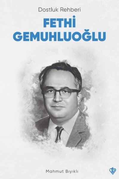 Dostluk Rehberi Fethi Gemuhluoğlu Mahmut Bıyıklı