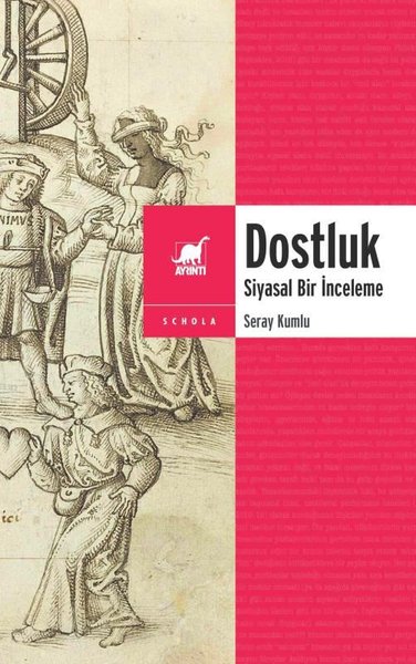 Dostluk - Siyasal Bir İnceleme Seray Kumlu