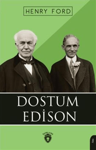 Dostum Edison Henry Ford