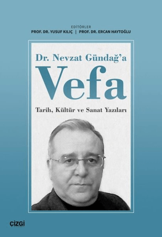 Dr. Nevzat Gündağ'a Vefa Yusuf Kılıç