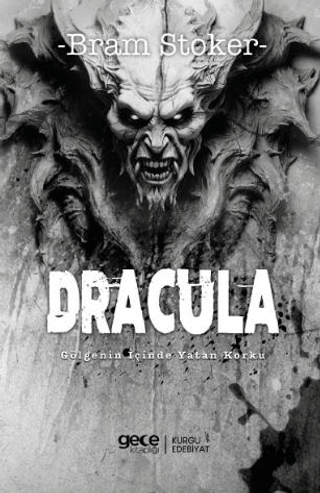 Dracula - Gölgenin İçinde Yatan Korku Bram Stoker