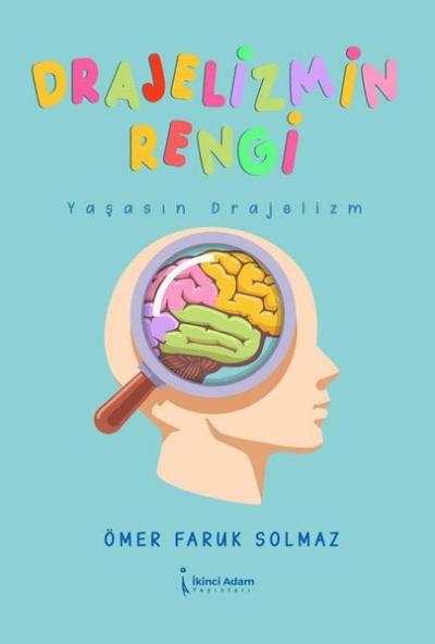 Drajelizmin Rengi - Yaşasın Drajelizm Ömer Faruk Solmaz