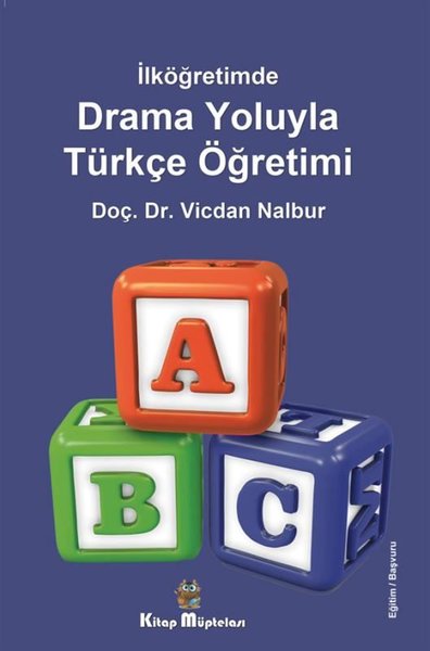 Drama Oyunlarıyla Türkçe Öğretimi - İlköğretimde Vicdan Nalbur