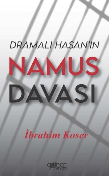 Dramalı Hasan'ın Namus Davası İbrahim Koser