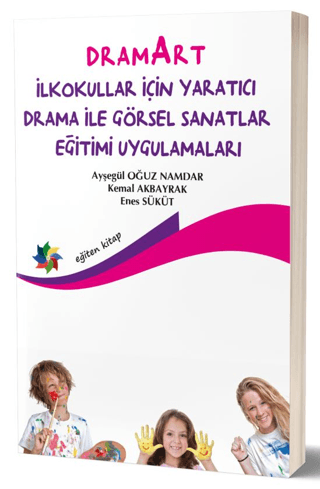 Dramart İlkokullar İçin Yaratıcı Drama İle Görsel Sanatlar Eğitimi Uyg