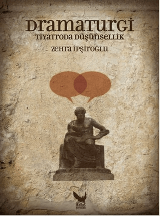 Dramaturgi - Tiyatroda Düşünsellik Zehra İpşiroğlu