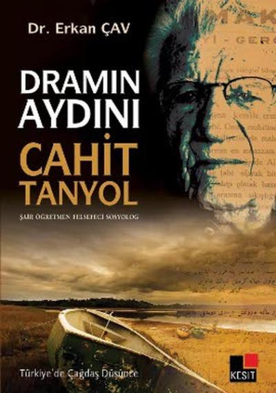 Dramın Aydını Cahit Tanyol Erkan Çav