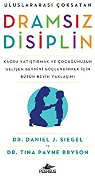 Dramsız Disiplin Daniel J. Siegel