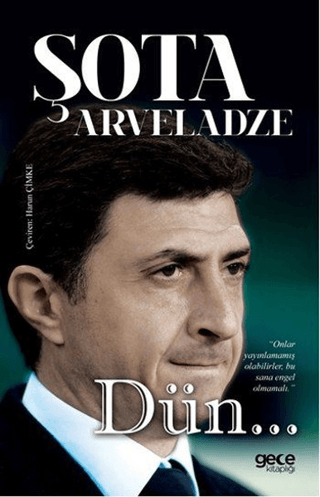 Dün... Şota Arveladze