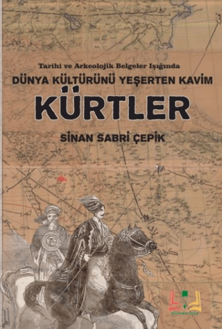 Dünya Kültürünü Yeşerten Kavim Kürtler Sinan Sabri Çepik