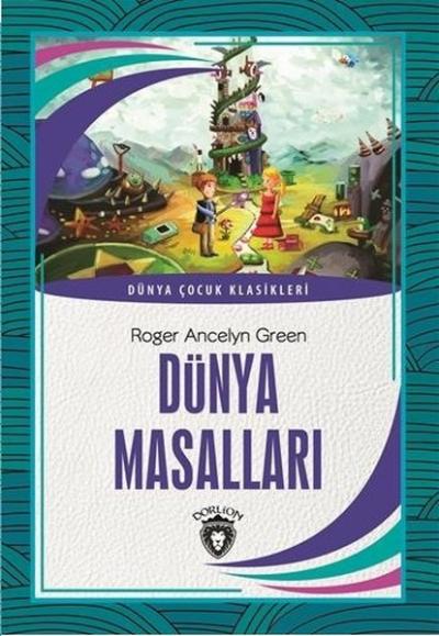 Dünya Masalları Roger Ancelyn Green