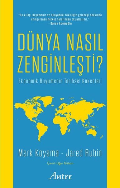 Dünya Nasıl Zenginleşti? Ekonomik Büyümenin Tarihsel Kökenleri Jared R