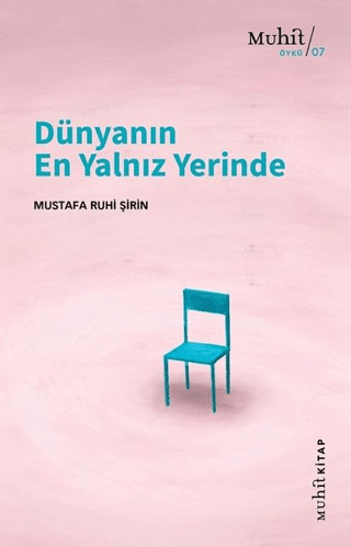 Dünyanın En Yalnız Yerinde Mustafa Ruhi Şirin