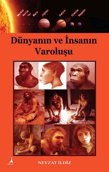 Dünyanın ve İnsanın Varoluşu Nevzat İldiz