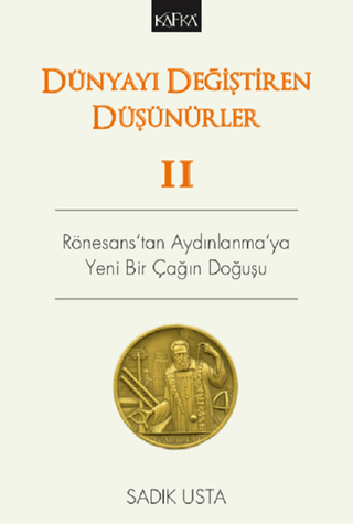 Dünyayı Değiştiren Düşünürler 2 Sadık Usta