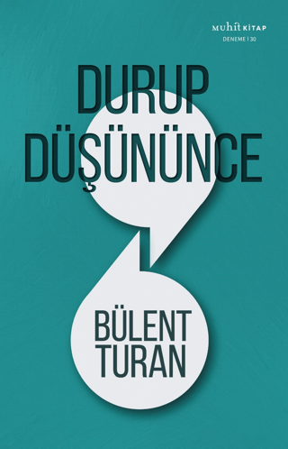 Durup Düşününce Bülent Turan