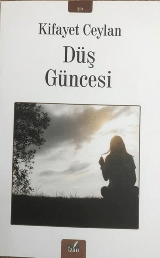 Düş Güncesi Kifayet Ceylan