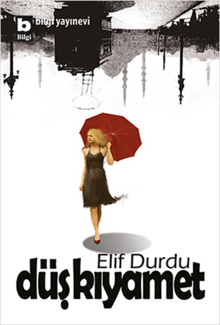 Düş Kıyamet Elif Durdu