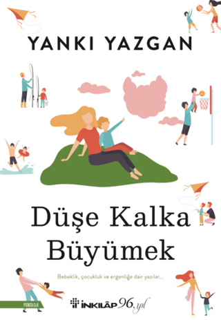 Düşe Kalka Büyümek Yankı Yazgan