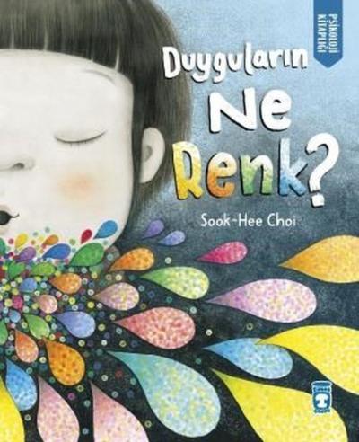 Duyguların Ne Renk? Psikoloji Kitaplığı (Ciltli) Sook-Hee Choi