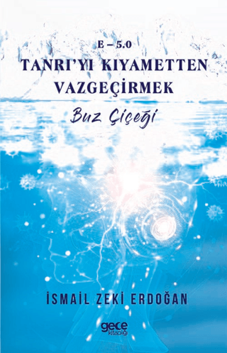 E-5,0 Tanrı'yı Kıyametten Vazgeçirmek İsmail Zeki Erdoğan