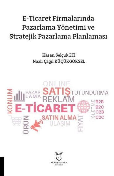 E-Ticarette Pazarlama Yönetimi ve Stratejik Pazarlama Planlaması Hasan