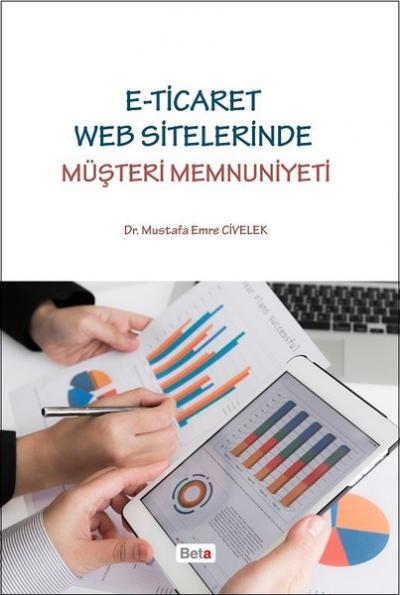 E-Ticaret Web Sitelerinde Müşteri Memnuniyeti Mustafa Emre Civelek