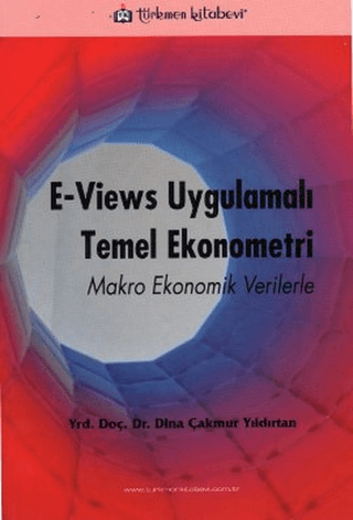 E - Views Uygulamalı Temel Ekonometri %10 indirimli Z. Dina Çakmur Yıl