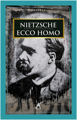 Ecco Homo %30 indirimli Friedrich Wilhelm Nietzsche