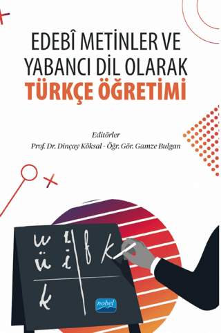 Edebi Metinler ve Yabancı Dil Olarak Türkçe Öğretimi Kolektif