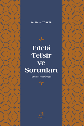 Edebi Tefsir ve Sorunları Murat Türker