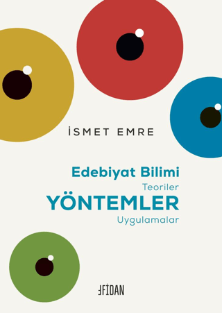 Edebiyat Bilimi - Teoriler -Yöntemler - Uygulamalar İsmet Emre