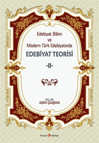 Edebiyat Bilimi Ve Modern Türk Edebiyatında Edebiyat Teorisi 2 Adem Ça