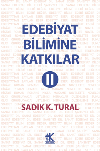 Edebiyat Bilimine Katkılar - 2 Sadık K. Tural