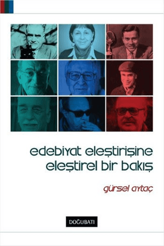 Edebiyat Eleştirisine Eleştirel Bir Bakış Gürsel Aytaç