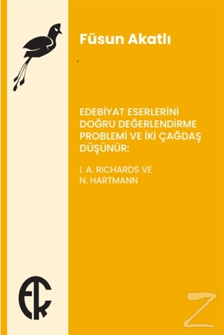 Edebiyat Eserlerini Doğru Değerlendirme Problemi ve İki Çağdaş Düşünür