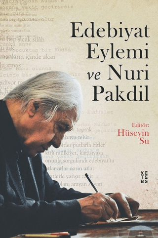 Edebiyat Eylemi ve Nuri Pakdil Hüseyin Su