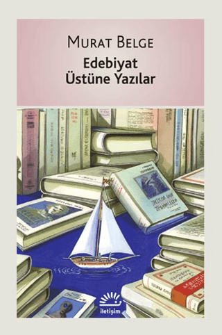 Edebiyat Üstüne Yazılar %27 indirimli Murat Belge