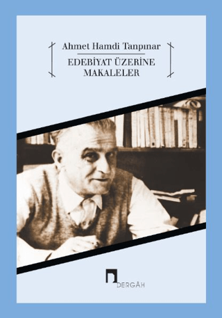 Edebiyat Üzerine Makaleler Ahmet Hamdi Tanpınar