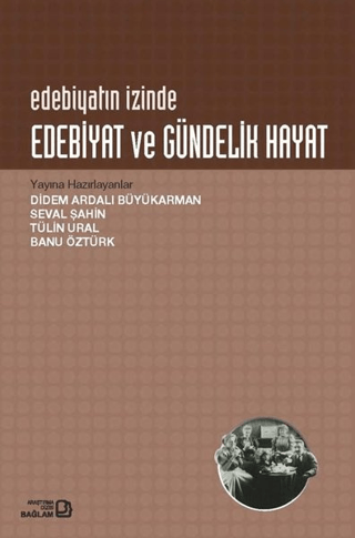 Edebiyat ve Gündelik Hayat Didem Ardalı Büyükarman