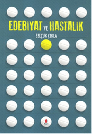 Edebiyat ve Hastalık Selçuk Çıkla