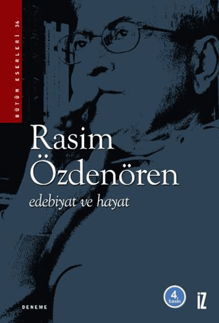 Edebiyat ve Hayat Rasim Özdenören