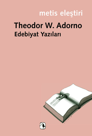 Edebiyat Yazıları Theodor W. Adorno