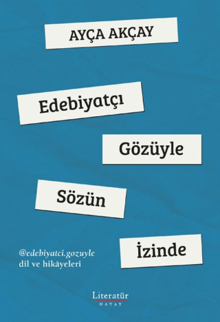 Edebiyatçı Gözüyle Sözün İzinde Ayça Akçay