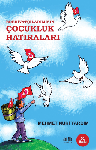 Edebiyatçılarımızın Çocukluk Hatıraları Mehmet Nuri Yardım