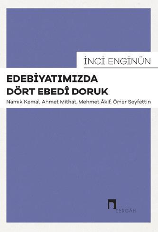 Edebiyatımızda Dört Edebi Doruk: Namık Kemal, Ahmet Mithat, Mehmet Aki