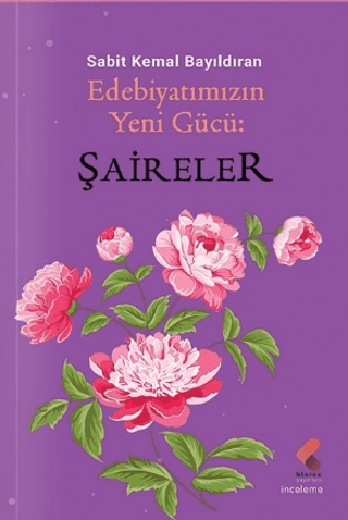 Edebiyatımızın Yeni Gücü: Şaireler Sabit Kemal Bayıldıran