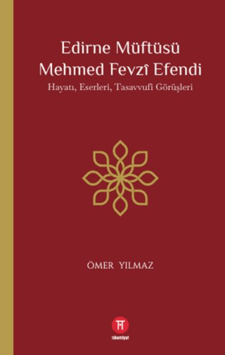 Edirne Müftüsü Mehmed Fevzi Efendi Ömer Yılmaz